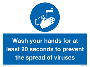 Wash your hands for 20 seconds